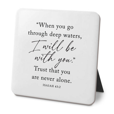 Desk Plaque When You Go Through Waters