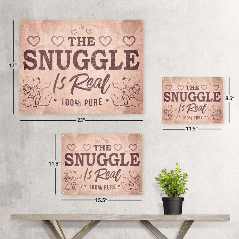 The Snuggle Is Real Sign, 11.5" H x 15.5" W x 0.04" D