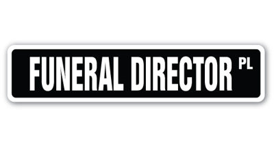 Funeral Director Street Sign Heavy Duty Plastic 4" X 18"