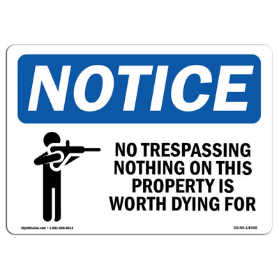 Osha Notice - No Trespassing Nothing on This Sign with Symbol