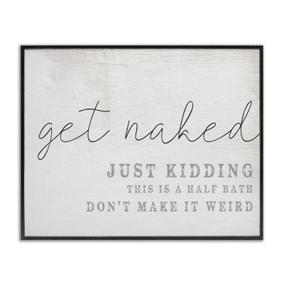 «Get Nake This Is A Half Bath», impression sur bois, typographie XXL, estampe numérique par Daphne Polselli
