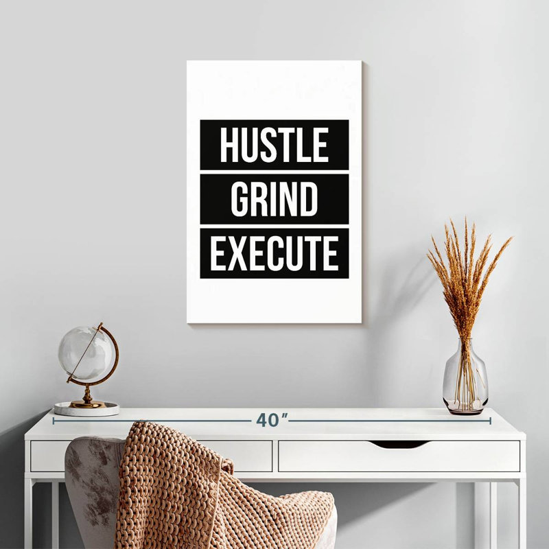 Hustle Grind Execute, 24" H x 16" W