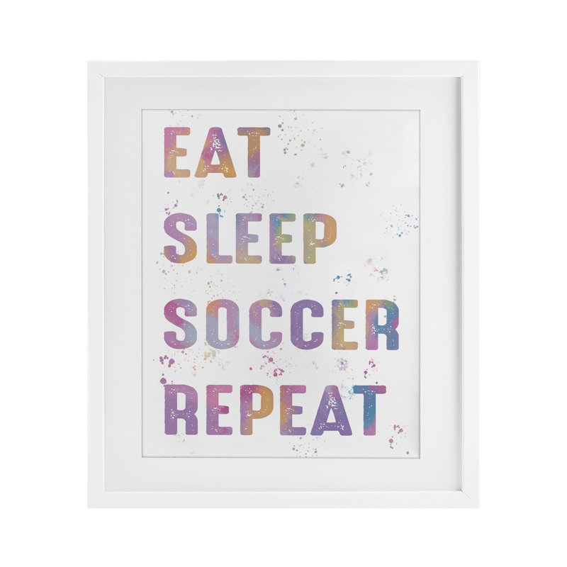 «Eat Sleep Soccer Life», reproduction sous verre encadrée, design par Marcus Prime, H 21 po x l 17 po, Cadre blanc côtier