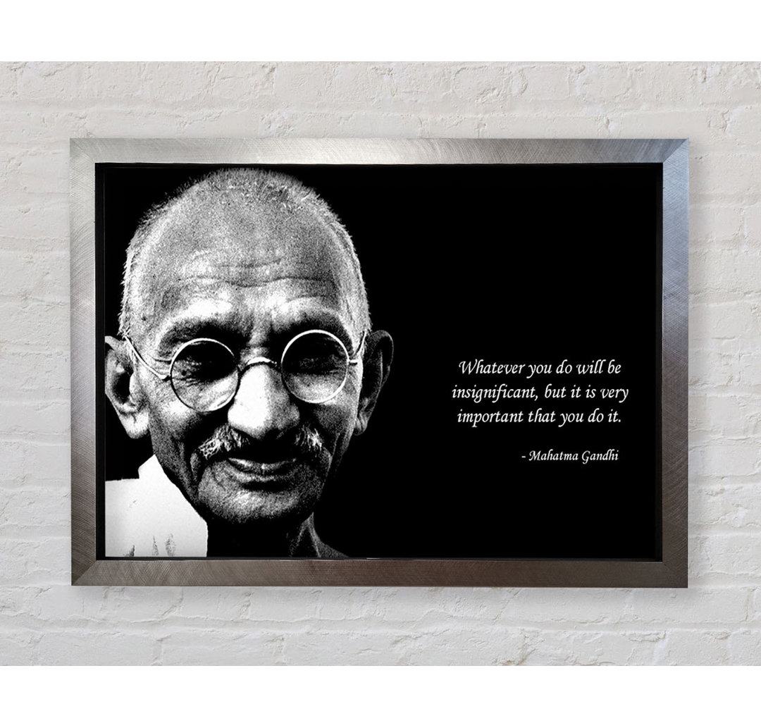 Motivationszitat Gandhi Do It - Einzelne Bilderrahmen Kunstdrucke