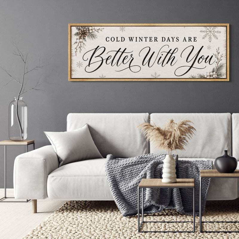 «Cold Winter Days Are Better With You Pine Branches Snowflake Holiday», grande impression encadrée sur toile de la chambre principale