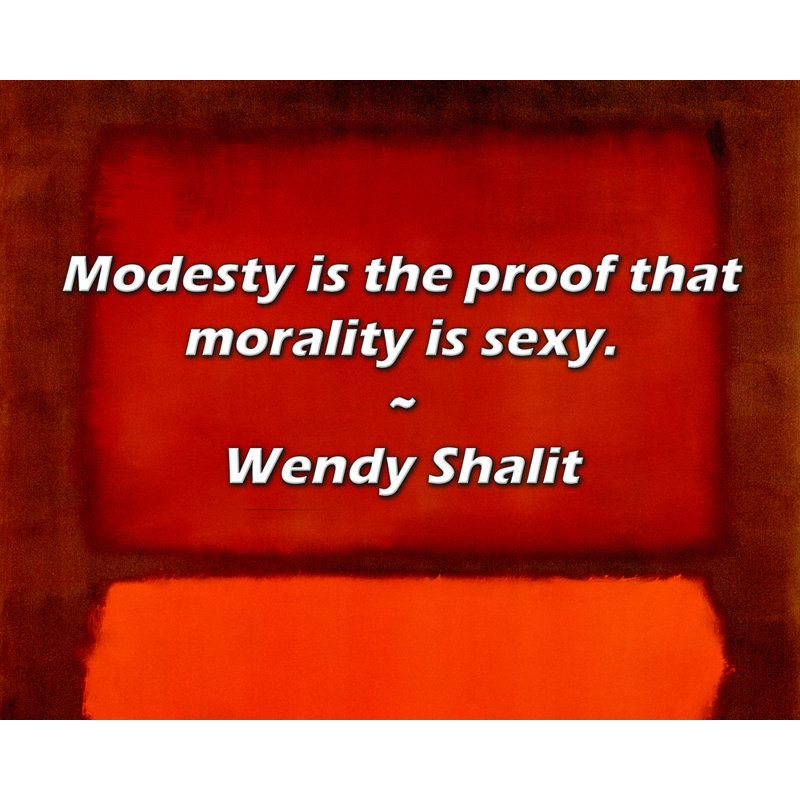 Citation de Wendy Shalit: La modestie est la preuve que la moralité est sexy., H 15 po x l 18 po