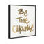 «Typographie and Quotes Be the change Snow», reproduction d'art textuel sur toile-1532575128-1532575131