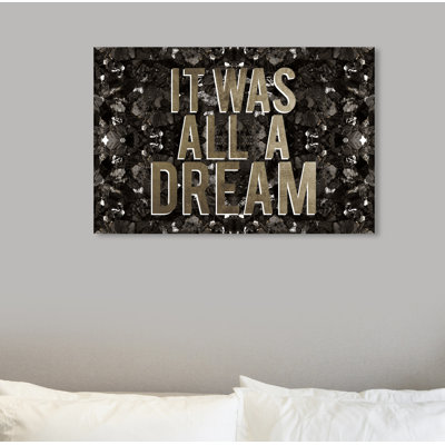 «It Was All A Dream» par Oliver Gal - reproduction d'art textuel sur toile