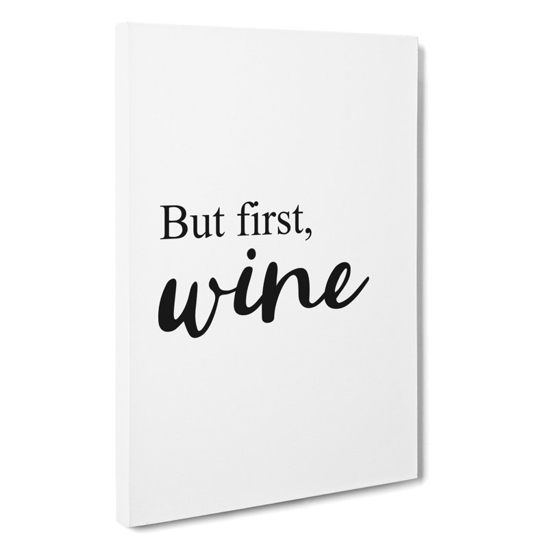 But First Wine - Wrapped Canvas Print, 50cm H x 35cm W x 3cm D