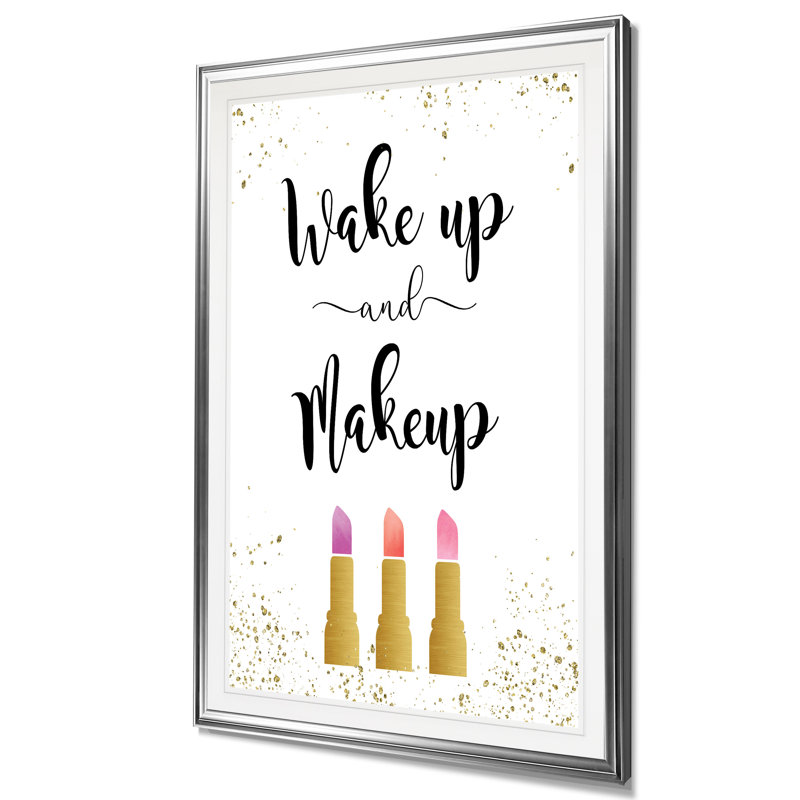 «Wake Up and Makquillage», art textuel, H 24 po x l 20 po x P 1,5 po, Cadre argenté
