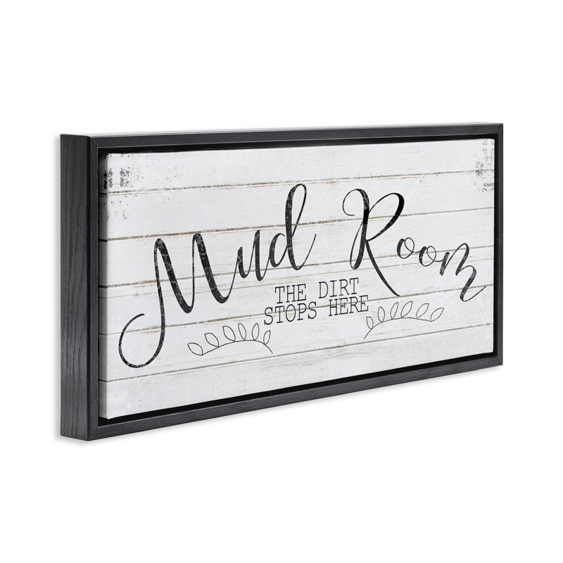 «Mud Room Dirt Stops Here», art mural encadré sur toile flottante par Kimberly Allen WRP-1255, Cadre flottant noir de jais