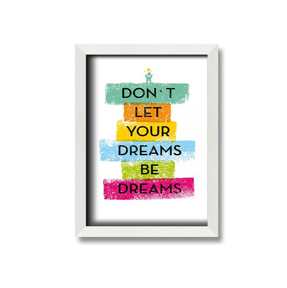 Don't Let Your Dreams Be Dreams Gerahmter Druck Wandkunst