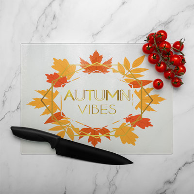 Autumn Vibes Glass Chopping Board