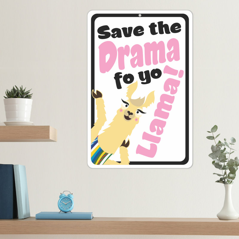 Save The Drama Fo Yo Llama Aluminum Sign 8x12