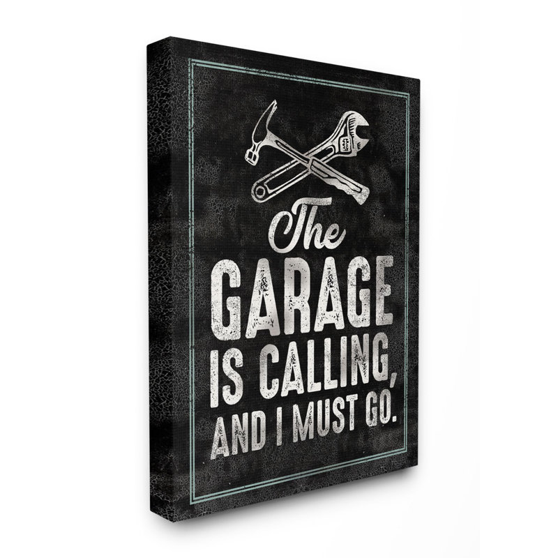 « garage is calling work », art textuel sur motif de pièce, Toile tendue, H 48 po x l 36 po
