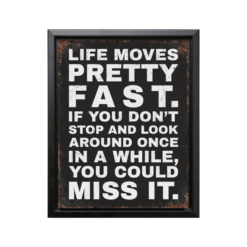 Life Moves Pretty Fast No1, Cadre noir, Canevas, H 11 po x l 14 po