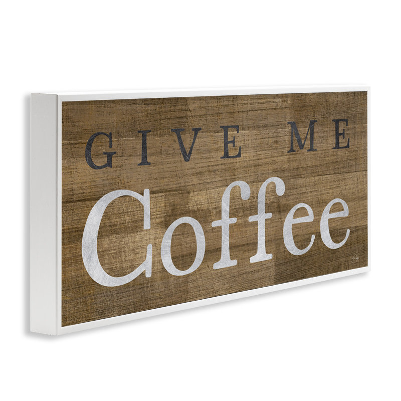 " Rustic Give Me Coffee ", White Framed, 13" H x 30" W x 1.5" D