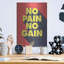 «No Pain No Gain» par GraphINC, art mural en métal-565815611