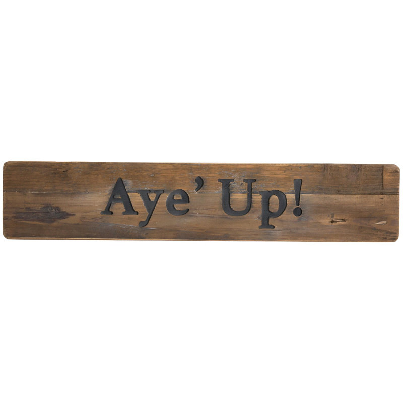 Aye' Up - No Frame Print on Wood