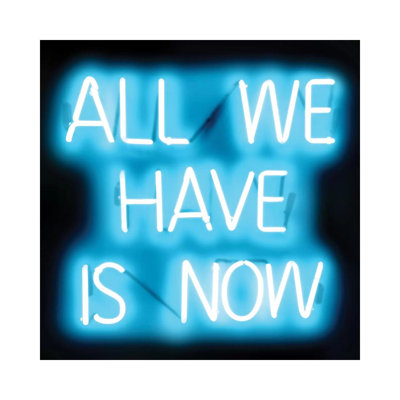 Neon All We Have Is Now Aqua On Black by Hailey Carr - Print on Canvas