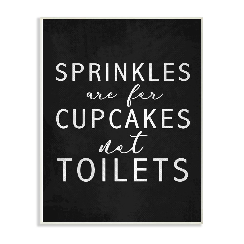 " Sprinkles Are For Cupcakes Not Toilets " by Daphne Polselli Ebern Designs 
