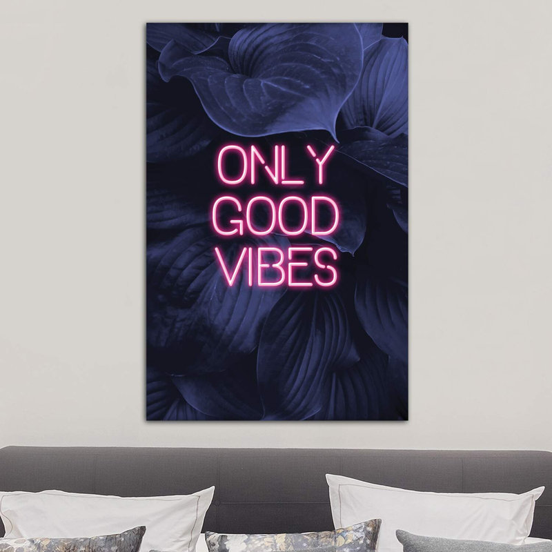 Only Good Vibes by Emanuela Carratoni - Wrapped Canvas Print, 101.6 cm H x 66.04 cm W x 1.91 cm D