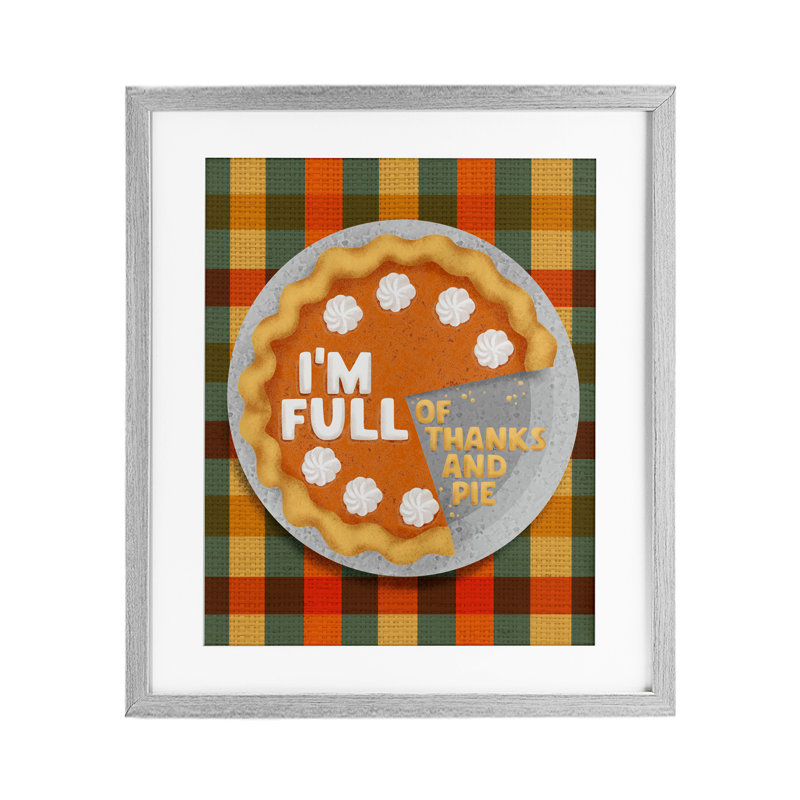 «Full Of Thanks And Pie», impression sous verre encadrée, conception de Jilly Jack Designs, H 13 po x l 16 po