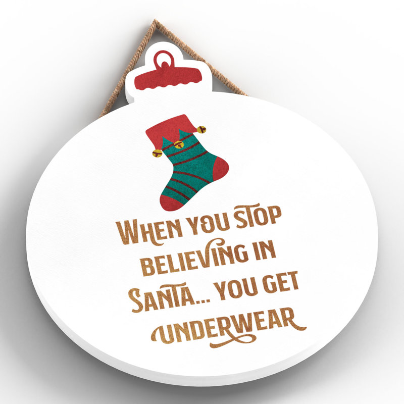 Xmas When You Stop Believing Wooden Bauble Plaque