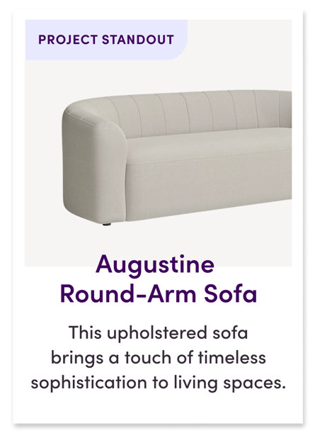Project Standout Augustine Round-Arm Sofa. This upholstered sofa brings a touch of timeless sophistication to living spaces.