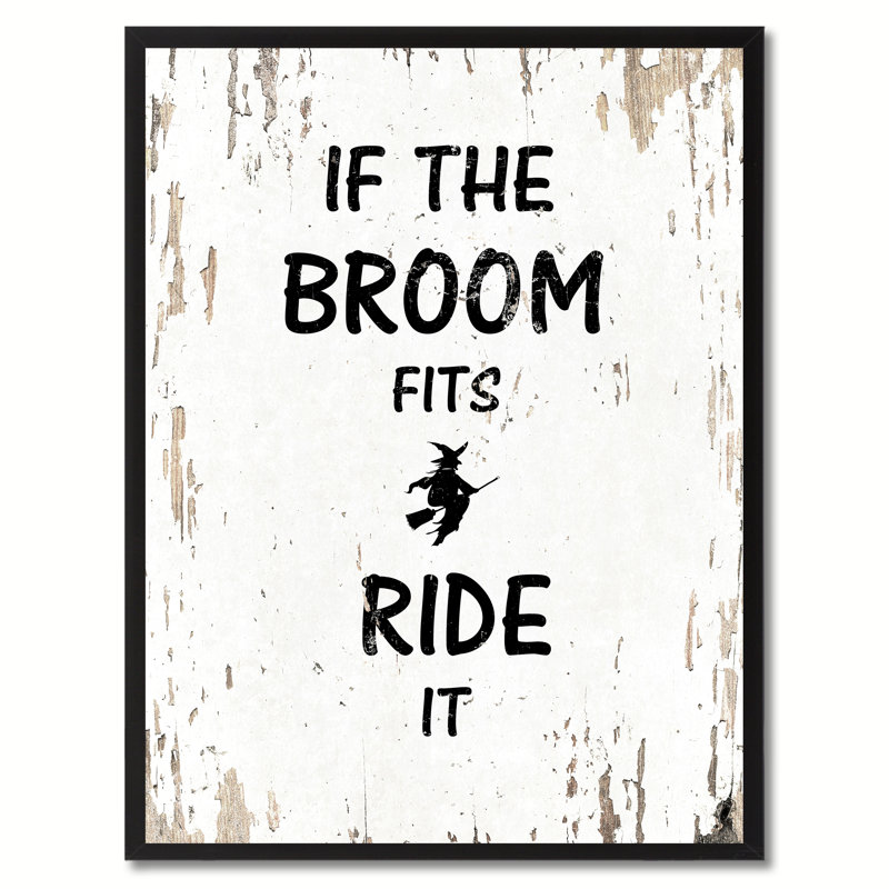 «If The Broom Fits Ride It Motivation», reproduction d'art textuel sur toile encadrée, H 29 po x l 22 po