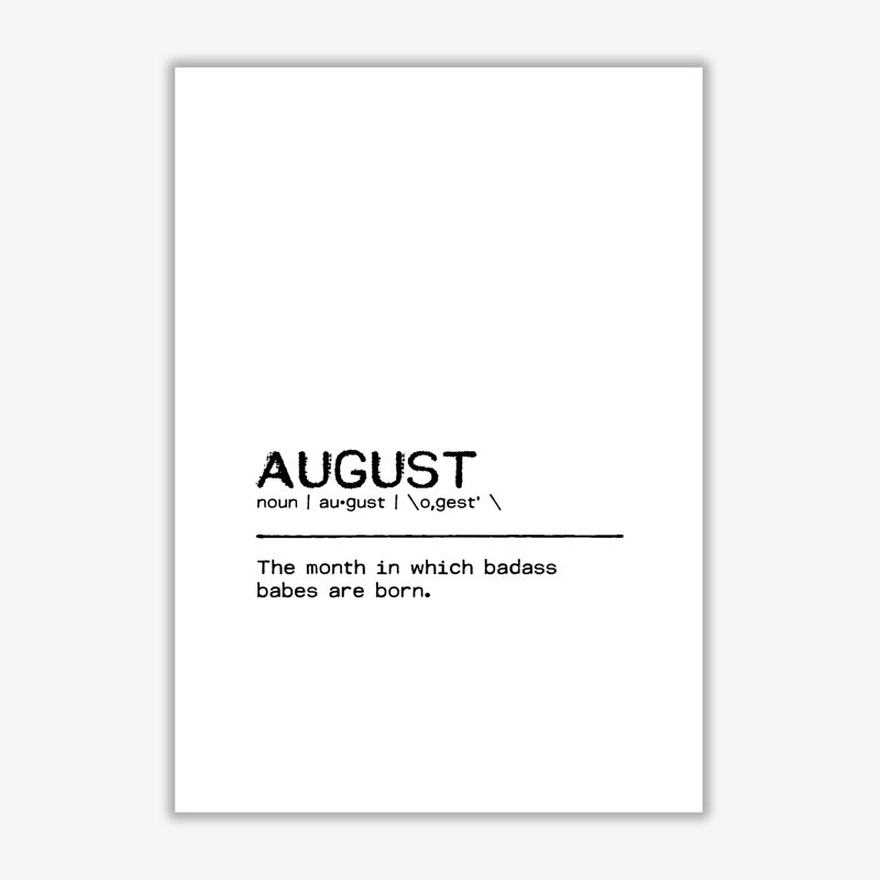 August Badass - Print, 60 cm H x 42 cm W x 1 cm D, No Frame