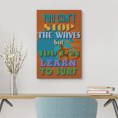 «You can stop the vagues», mais vous pouvez apprendre à surfer sur toile