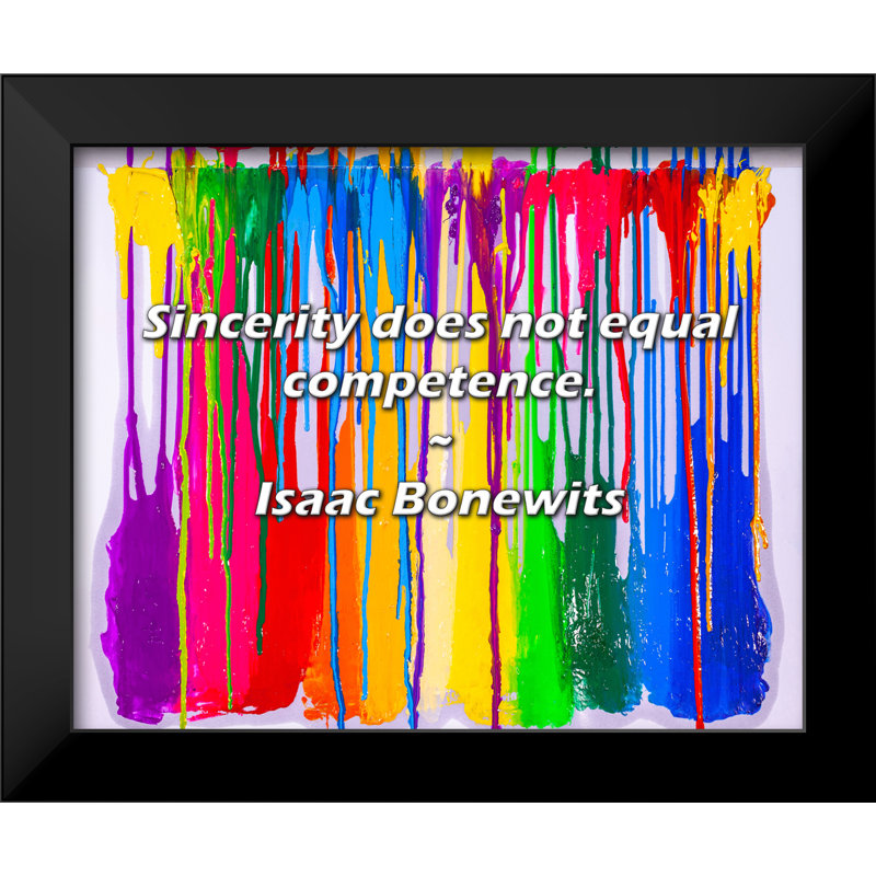 Isaac Bonewits Quote: Sincerity does not equal competence.