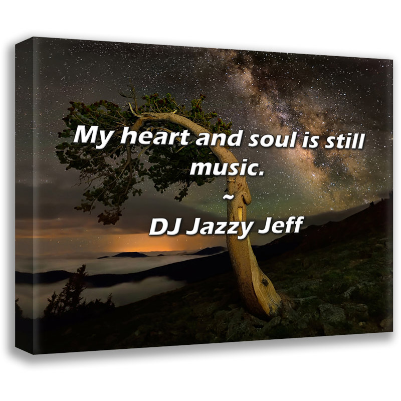 Citation de DJ Jazzy Jeff: Mon cœur et mon âme sont toujours de la musique., H 15 po x l 18 po