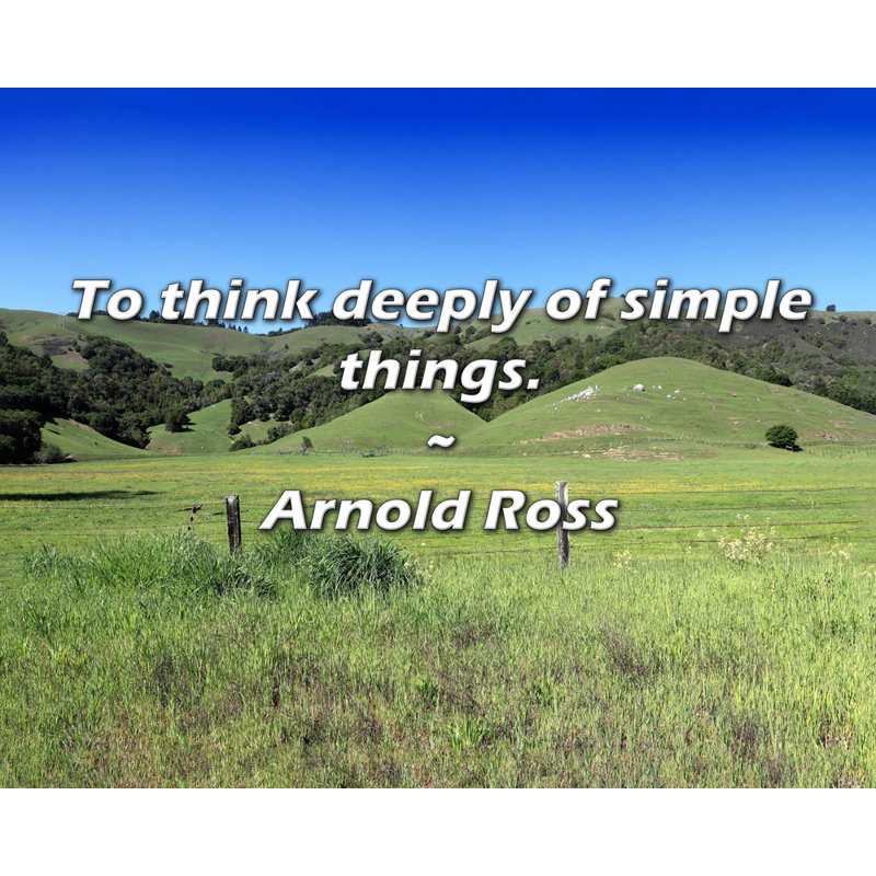 Citation d'Arnold Ross: Penser profondément aux choses simples.