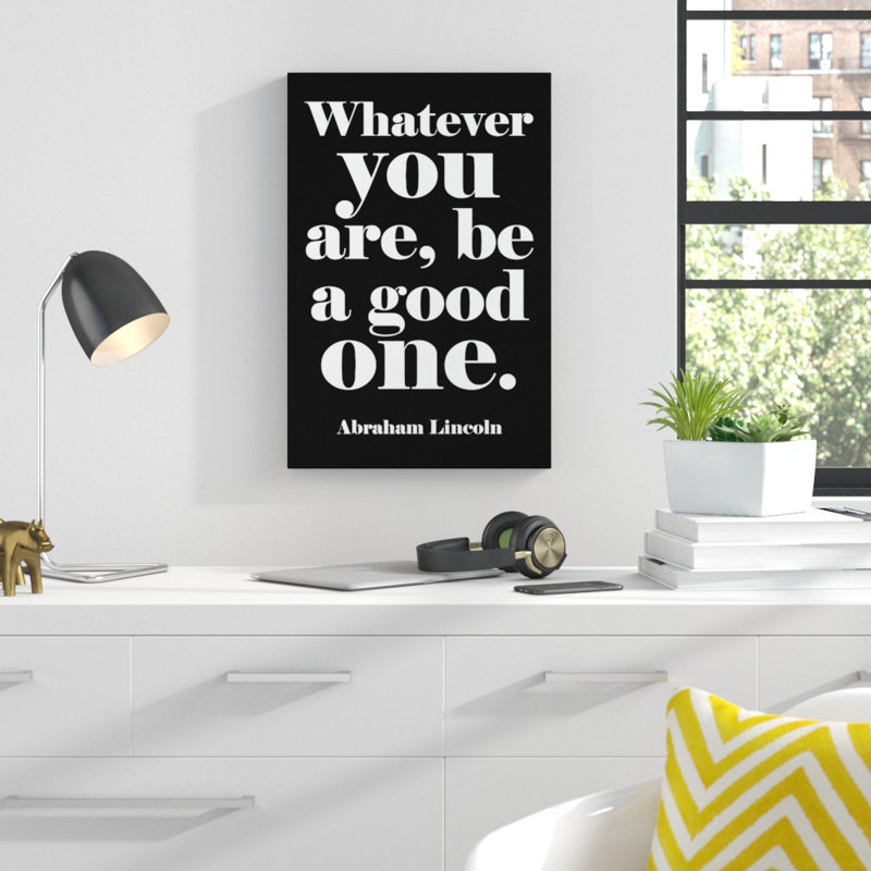 " Be A Good One ", 45" H x 30" W x 1.5" D