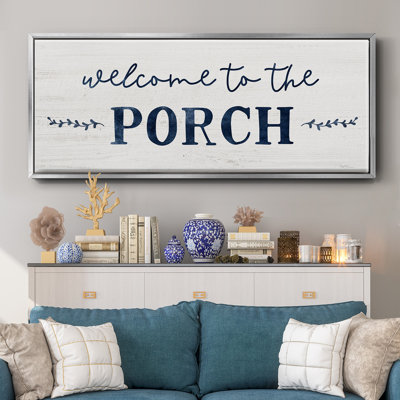 Welcome to the Porch- Framed Canvas