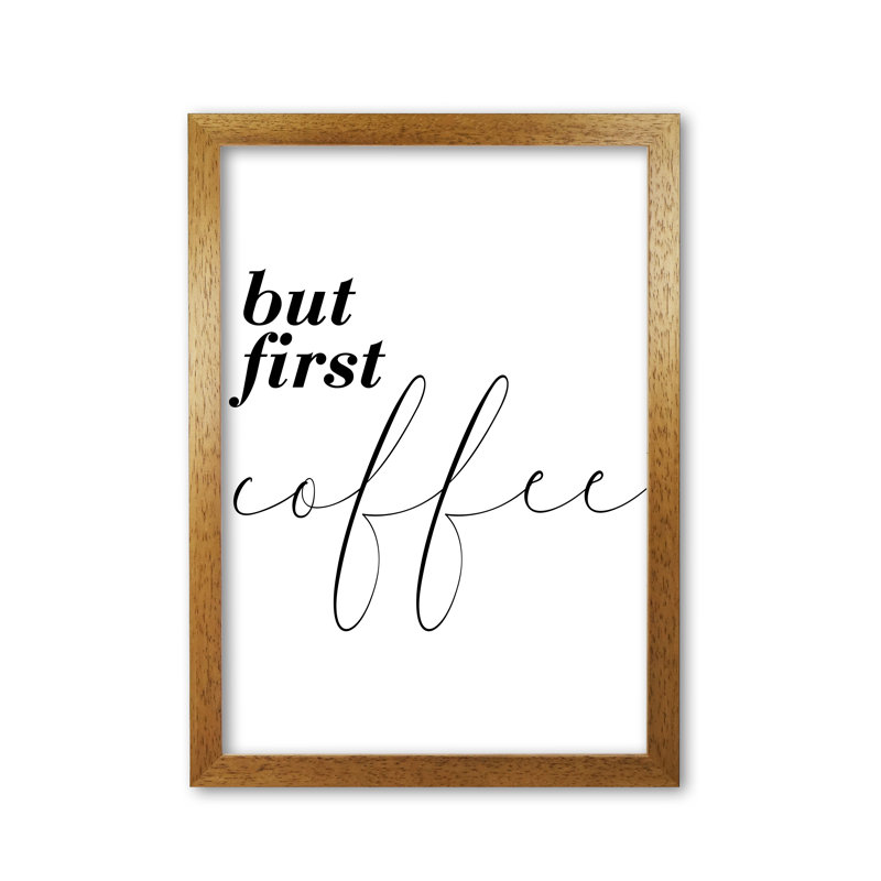 But First Coffee - Print, 32.7cm H x 23cm W x 5cm D, Honey Oak Frame