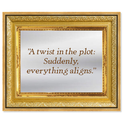 Plot Twist TypographyFramed Mirror by Oliver Gal