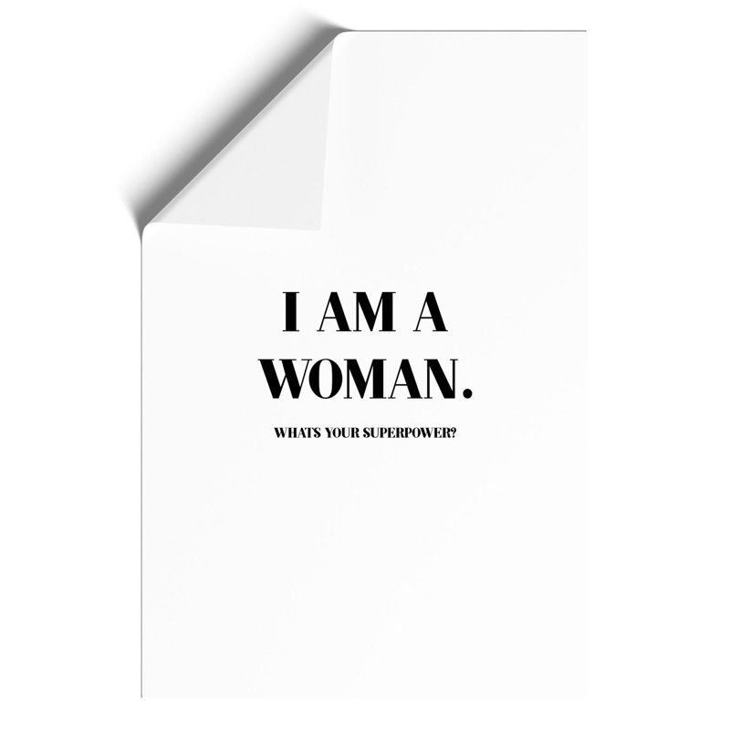 I Am a Woman - Frameless Print, 59cm H x 42cm W x 0.1cm D