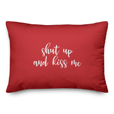  Coussin Shut Up And Kiss Me
