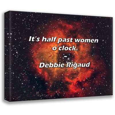 Debbie Rigaud Quote: It’s half past women o’clock.