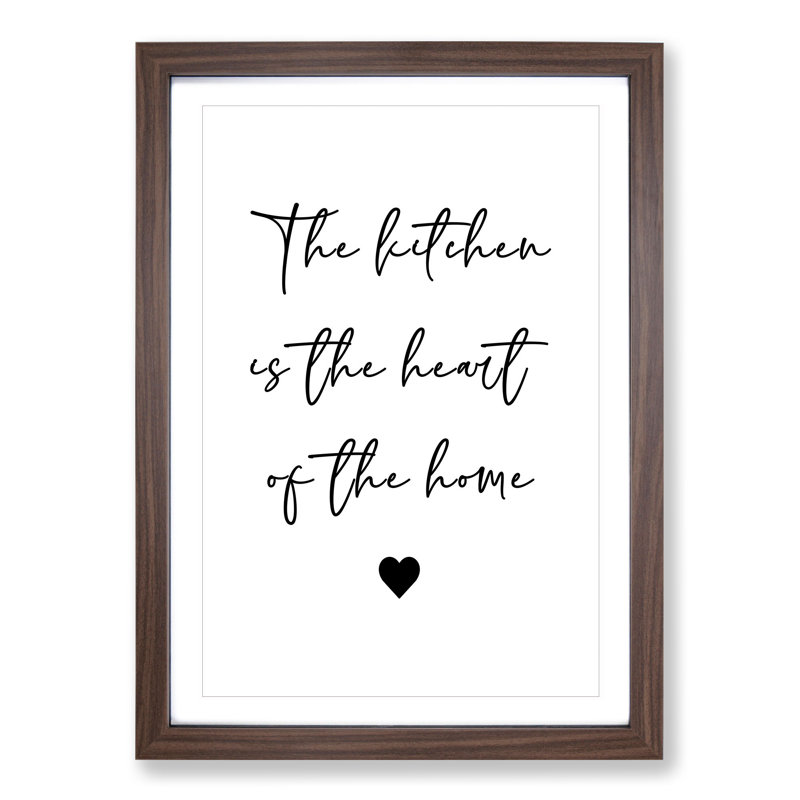 Kitchen in the Heart of the Home - Framed Print, 48cm H x 36cm W x 2cm D, Walnut Framed