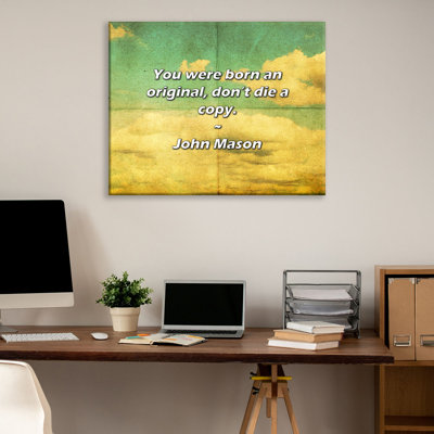 Artsy Quote "You were born an original, don’t die a copy." By John Mason Gallery Wrapped Canvas