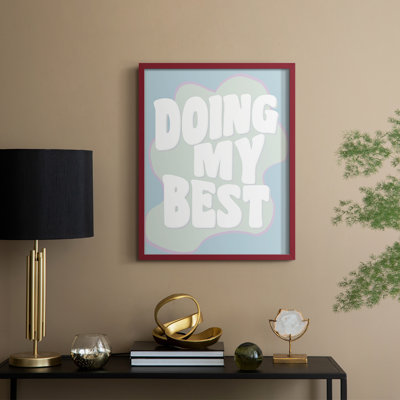 Doing My Best Framed Print - Solid Wood
