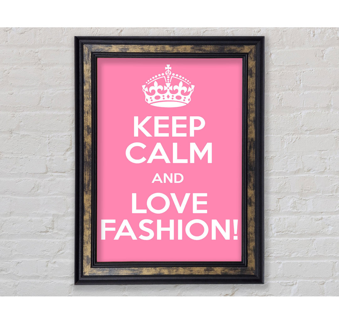 Keep Calm Fashion - Drucken