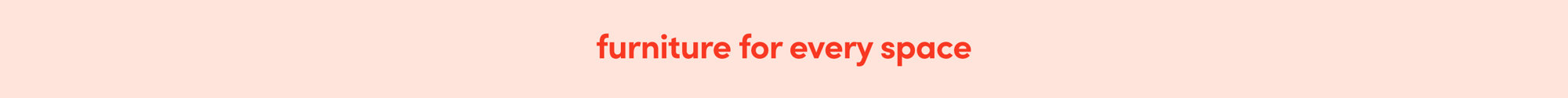 furniture for every space