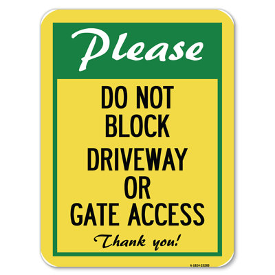 Please, Do Not Block Driveway Or Gate Access, Thank You/23283