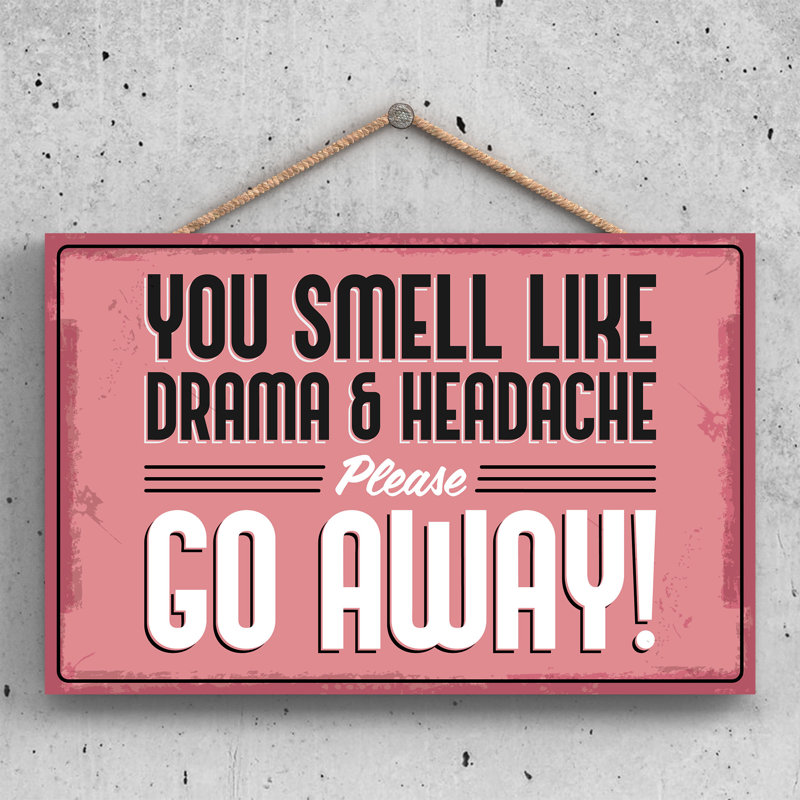 Do Not Disturb Smell Like Drama - Print on MDF, 18.5cm H x 28.5cm W x 0.9cm D