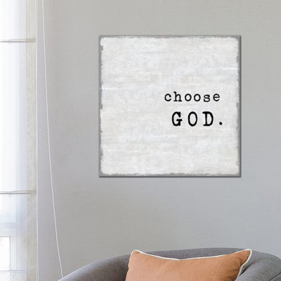 Choose God by Jamie MacDowell - Wrapped Canvas Print